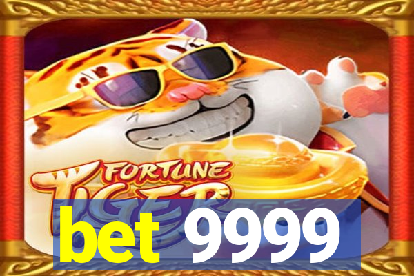 bet 9999